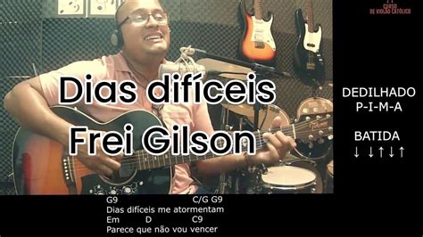 dias difíceis letra frei gilson